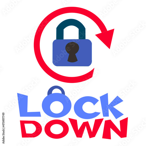 Lockdown lettering is red and blue with lock surrounded by an arrow. сoncept of coronavirus pandemic locks countries into home isolation mode. Padlock, shows that you have not left the house