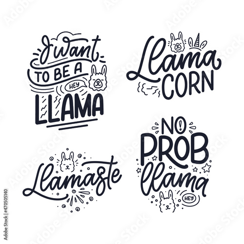 Set with funny hand drawn lettering quotes about llama. Cool phrases for print and poster design. Inspirational kids slogans. Greeting card template. Vector