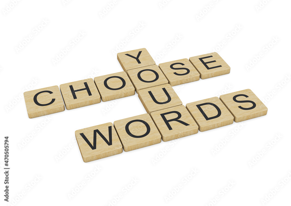 Choose Your Words words written with wooden letters, isolated on white background Choose Your Words words written with wooden letters, isolated on white background