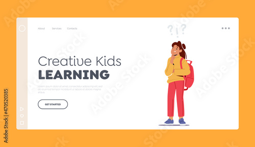 Creative Kids Learning Landing Page Template. Confused or Curious Schoolgirl Character Asking, Thinking, Solve Problem