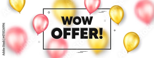 Wow offer text. Balloons frame promotion ad banner. Special Sale price sign. Advertising Discounts symbol. Wow offer text frame message. Party balloons banner. Vector