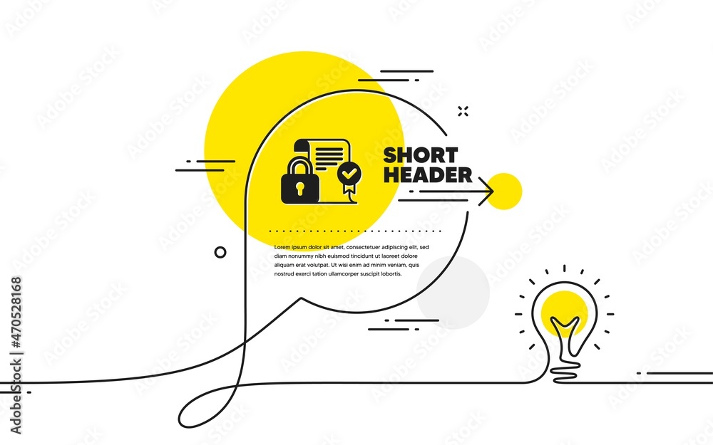 Fototapeta premium Security contract icon. Continuous line idea chat bubble banner. Cyber defence lock sign. Private protection symbol. Security contract icon in chat message. Talk comment light bulb background. Vector