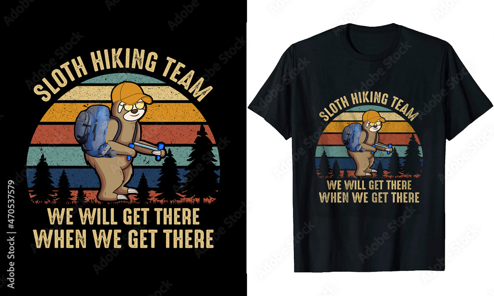 Obraz premium Sloth hiking team we will get there when we get there t-shirt design
