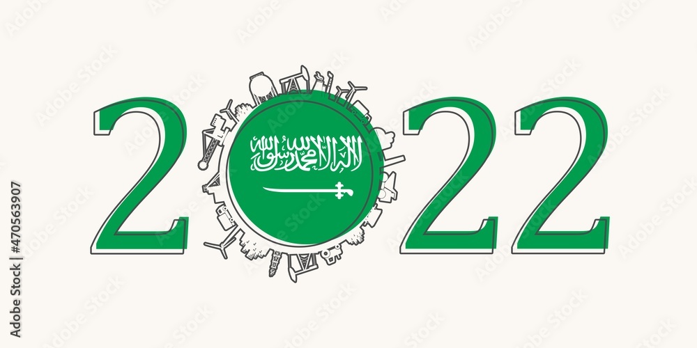 2022 year number with industrial icons around zero digit. Flag of Saudi Arabia. 2022 year number with industrial icons around zero digit. Flag of Saudi Arabia.