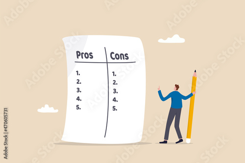 Pros and cons comparison for making business decisions, advantage, positive and negative analysis, information list concept, thoughtful businessman listing business pros and cons to consider benefits.