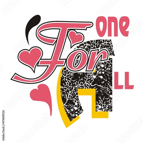 one for all vector illustration editable - romance quotes best for print on shirt