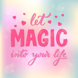 Vector illustration of let magic into your life lettering for banner, advertisement, catalog, leaflet, poster, signage, product design. Handwritten creative font for digital use or print
