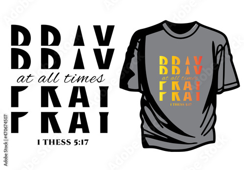 Pray at all times Christian t shirt