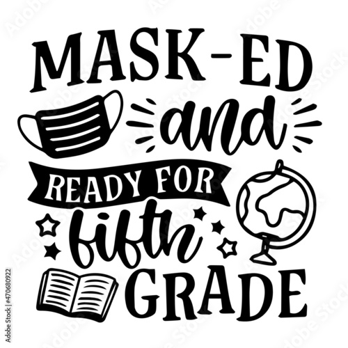 masked and fifth grade logo inspirational quotes typography lettering design
