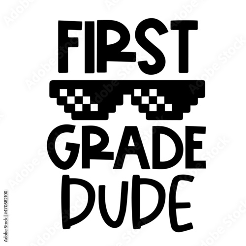 first grade dude logo inspirational quotes typography lettering design