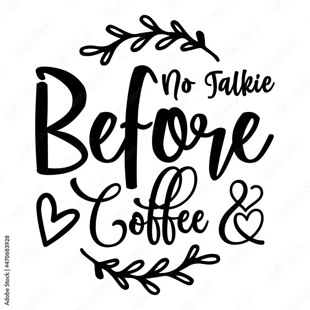 No Talkie Before Coffee SVG