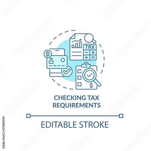 Checking tax requirements blue concept icon. Things to consider when abroad abstract idea thin line illustration. Payment obligation. Income tax. Vector isolated outline color drawing. Editable stroke