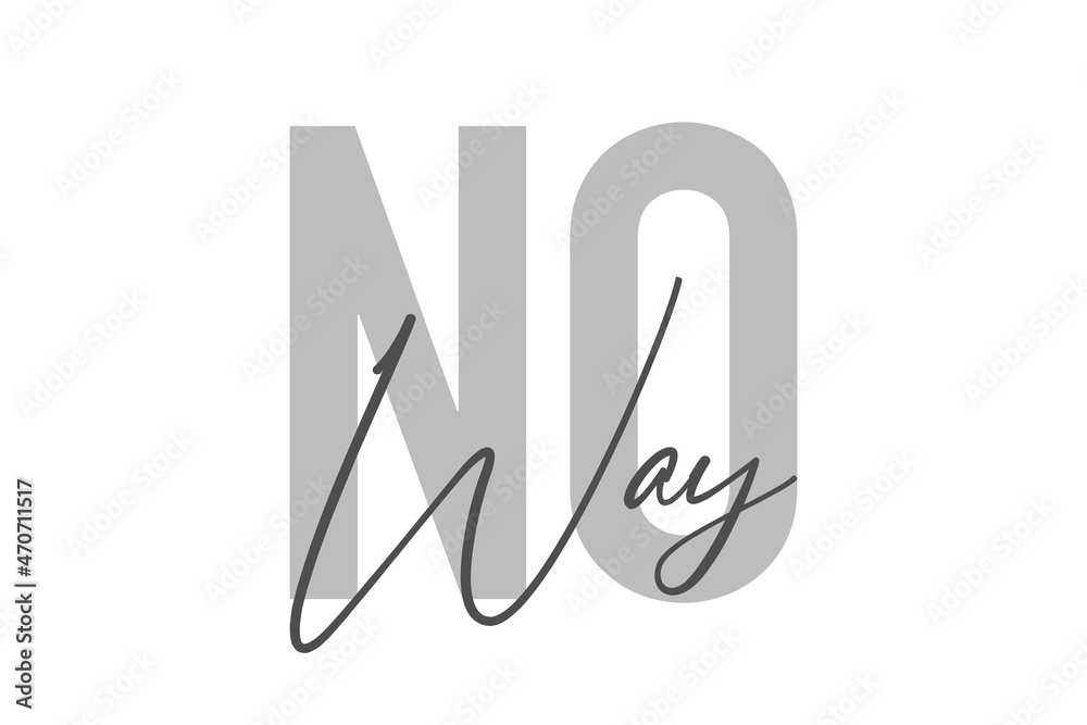 Modern, simple, minimal typographic design of a saying Modern, simple, minimal typographic design of a saying