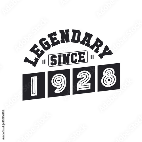 Legendary Since 1928, Born in 1928 birthday design