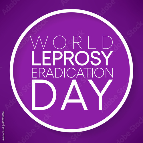 World Leprosy day (Hansen's disease) is observed every year on the last Sunday of January. to increase the public awareness of leprosy, Vector illustration