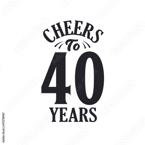 40 years vintage birthday celebration, Cheers to 40 years