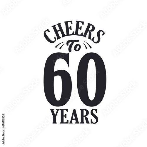60 years vintage birthday celebration, Cheers to 60 years