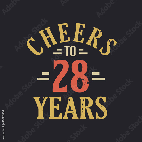 28th birthday quote Cheers to 28 years