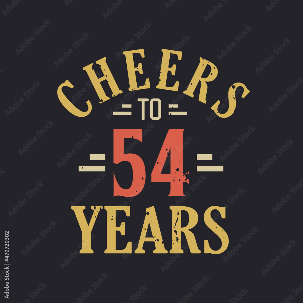 Obraz premium 54th birthday quote Cheers to 54 years