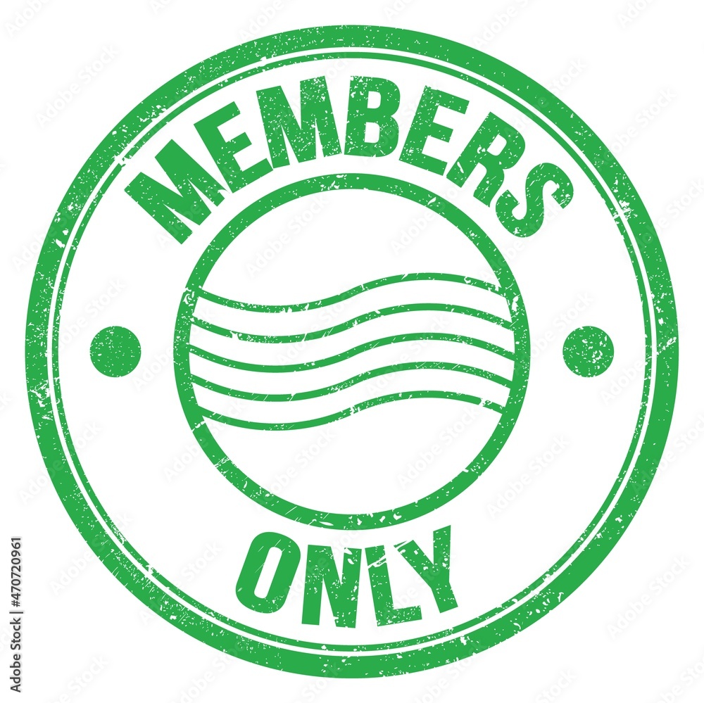 MEMBERS ONLY text on green round postal stamp sign MEMBERS ONLY text on green round postal stamp sign