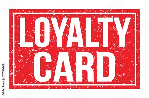 LOYALTY CARD  words on red rectangle stamp sign