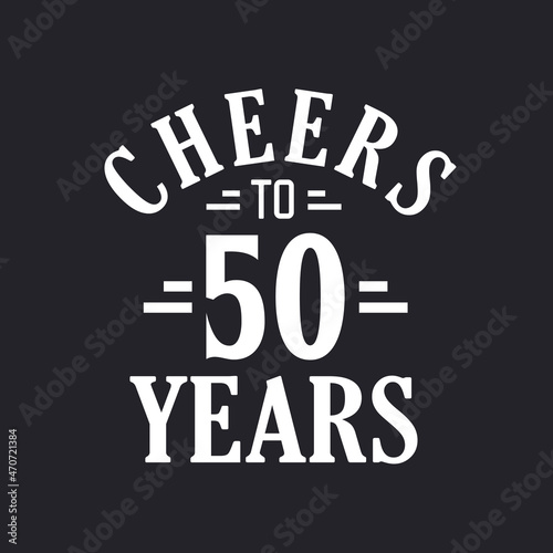50th birthday celebration, Cheers to 50 years