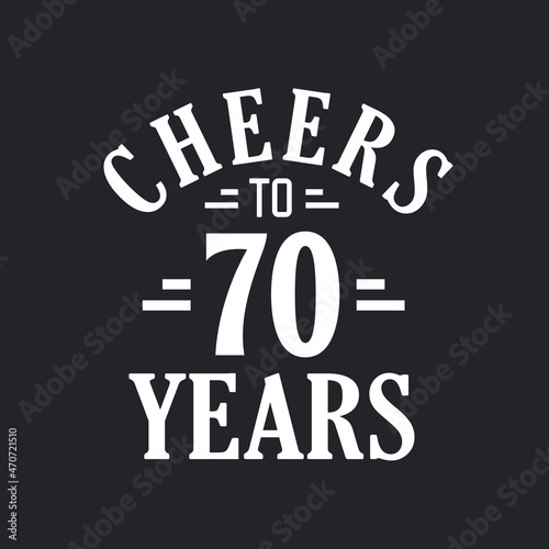 70th birthday celebration, Cheers to 70 years