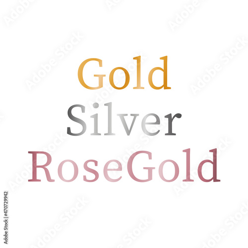 Words Gold Silver Rose Gold with metal gradient on white background.