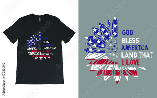 GOOD Bless America Land that I love T-Shirt Vector Design.Patriotic Sunflower, 4th of July, Patriotic Flower T-Shirt,