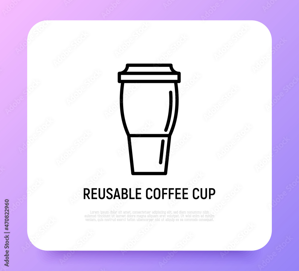 Reusable coffee cup thin line icon. Zero waste. Modern vector illustration. Reusable coffee cup thin line icon. Zero waste. Modern vector illustration.