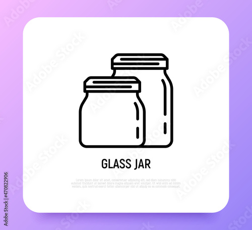 Glass jar thin line icon. Zero waste. Modern vector illustration of kitchen utensil.