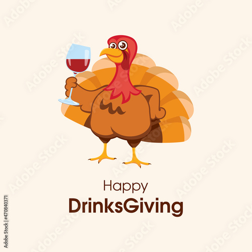 Happy DrinksGiving vector. Cute thanksgiving turkey bird with a glass of wine icon vector. Funny turkey drinking wine cartoon character. Important day photo