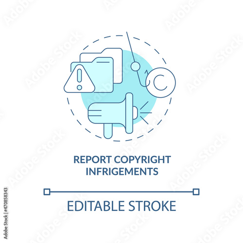 Report copyright infringements blue concept icon. Content protection abstract idea thin line illustration. Filing copyright complaint. Vector isolated outline color drawing. Editable stroke