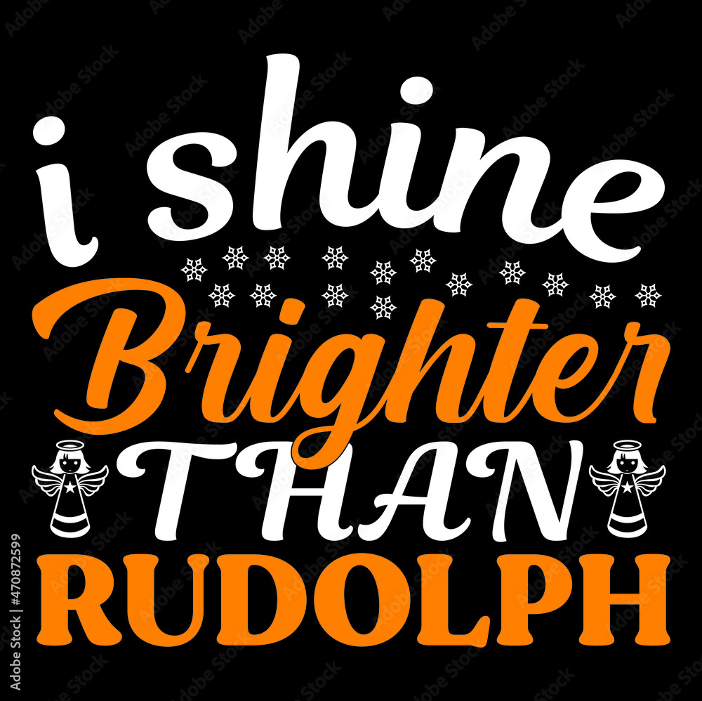 I shine brighter than Rudolph