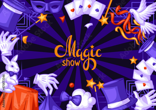 Magician frame with magic items. Illusionist show or performance background. Cartoon style illustration of tricks.