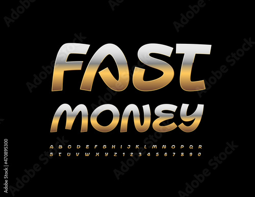 Vector business concept Fast Money. Metallic handwritten Font. Gold Alphabet Letters and Numbers