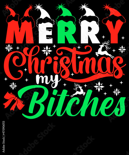 Merry Christmas my bitches Christmas T-Shirt Design