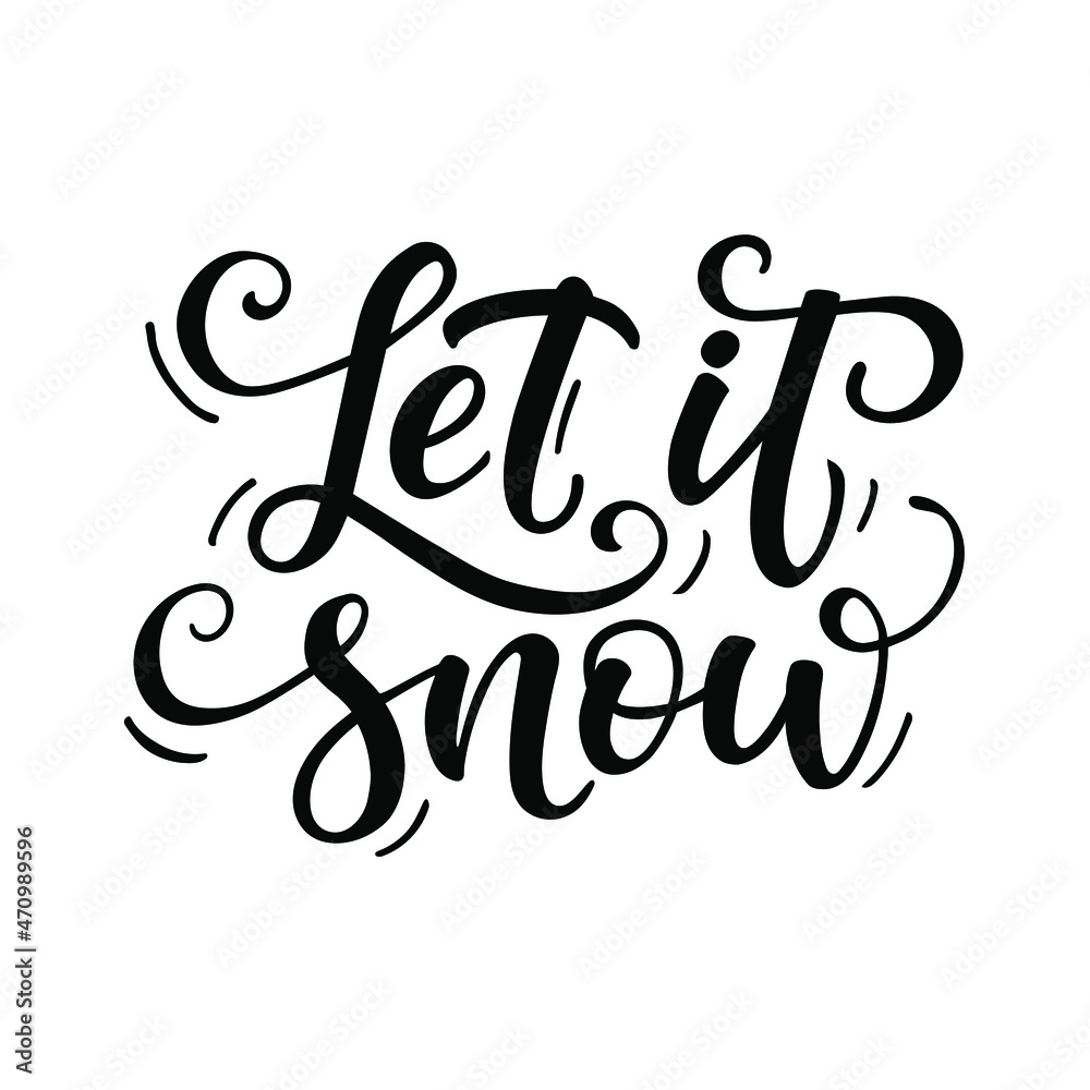 Let it snow. Vector calligraphy for Happy holidays greeting card. Lettering celebration logo. Typography for winter holidays. Calligraphic poster on white background. Postcard motive.