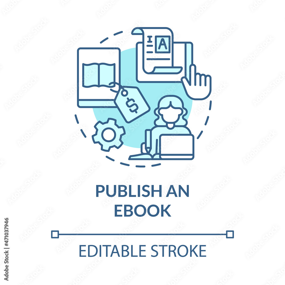 Publish ebook blue concept icon. Making money online method abstract idea thin line illustration. Self-publishing writer. Selling e books. Vector isolated outline color drawing. Editable stroke Publish ebook blue concept icon. Making money online method abstract idea thin line illustration. Self-publishing writer. Selling e books. Vector isolated outline color drawing. Editable stroke