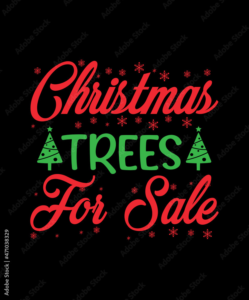 Christmas trees for sale T shirt design
