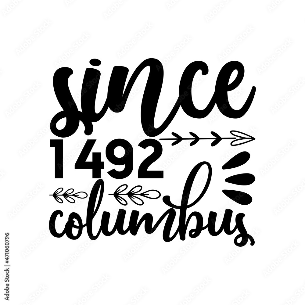 since 1492 columbus since 1492 columbus