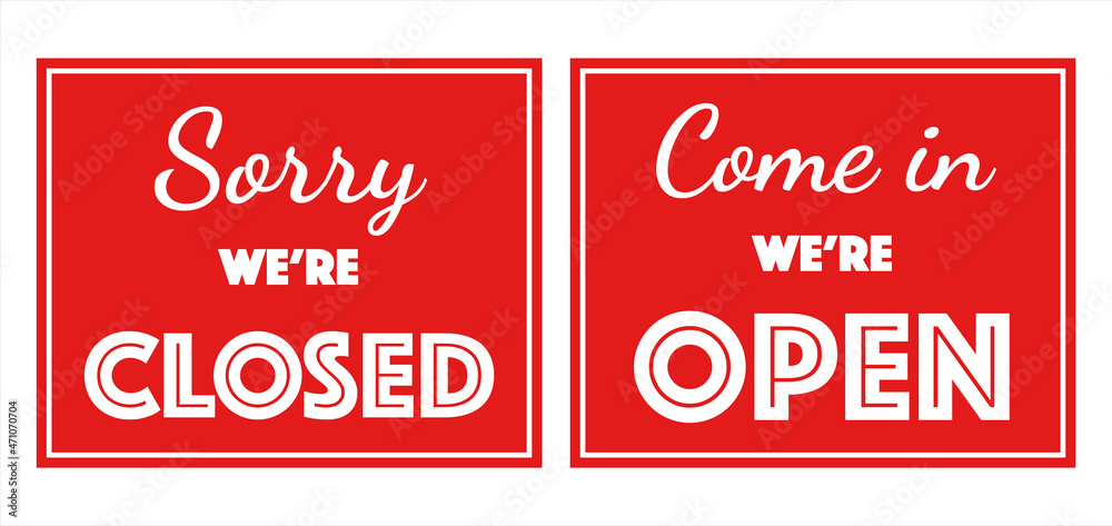 open and closed door signs for store, sorry we are closed, come in we are open open and closed door signs for store, sorry we are closed, come in we are open