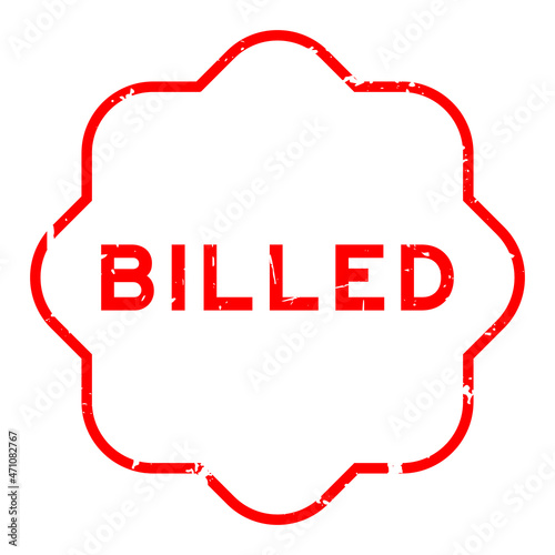 Grunge red billed word rubber seal stamp on white background