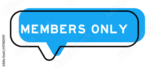 Speech banner and blue shade with word members only on white background