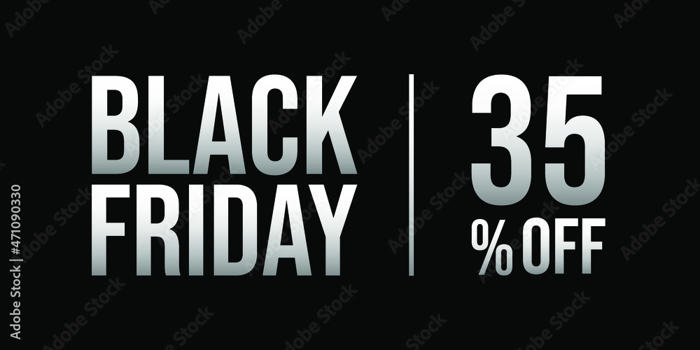 35 off black friday sale, white and silver, gray, in a black background