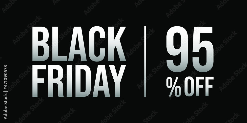 95 off black friday sale, white and silver, gray, in a black background