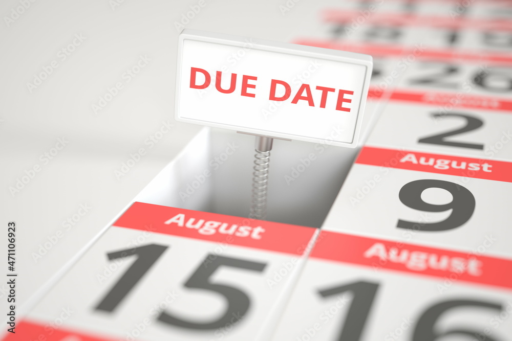 DUE DATE sign on August 8 in a calendar, 3d rendering DUE DATE sign on August 8 in a calendar, 3d rendering