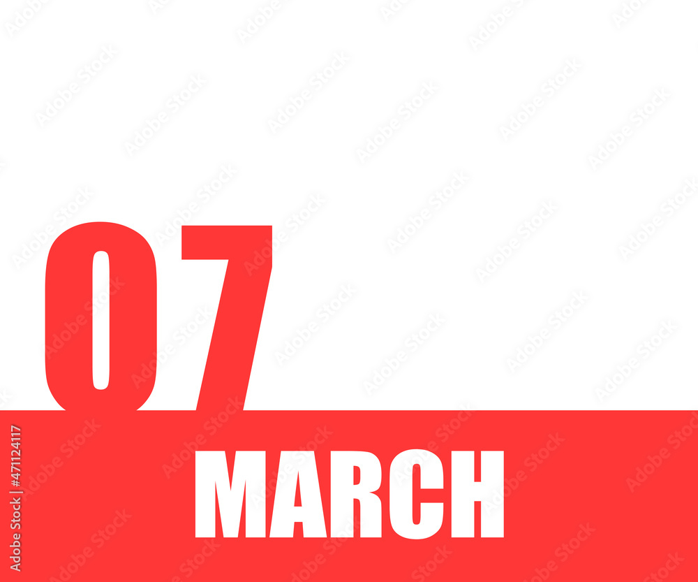 March. 07th day of month, calendar date. Red numbers and stripe with white text on isolated background. Concept of day of year, time planner, spring month March. 07th day of month, calendar date. Red numbers and stripe with white text on isolated background. Concept of day of year, time planner, spring month