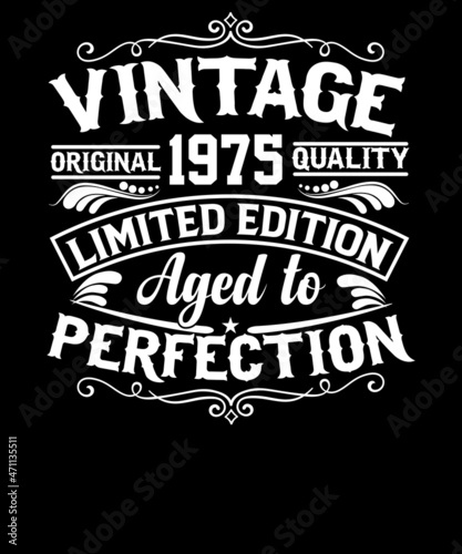 Vintage original 1975 quality limited edition aged to perfection t-shirt design