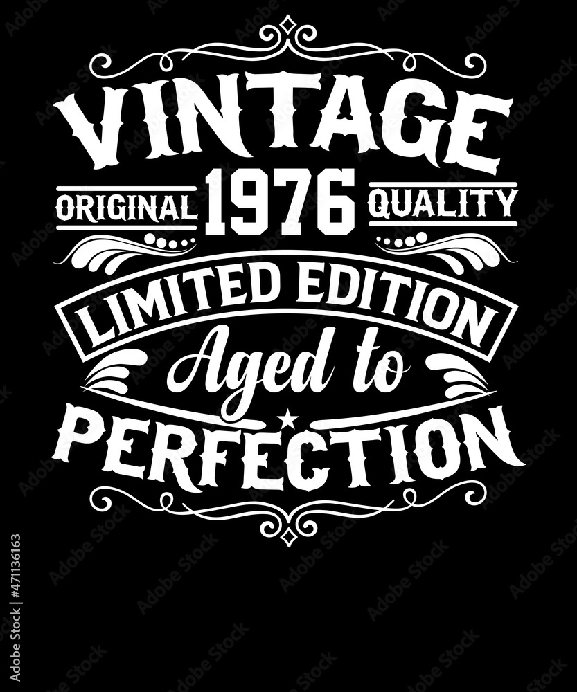 Vintage original 1976 quality limited edition aged to perfection t-shirt design